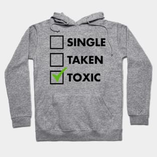 Single Taken Toxic Hoodie